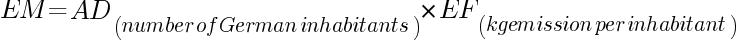 EM = AD_(number of German inhabitants) * EF_(kg emission per inhabitant)