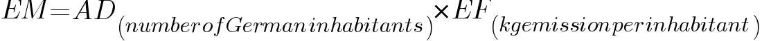 EM = AD_(number of German inhabitants) * EF_(kg emission per inhabitant)